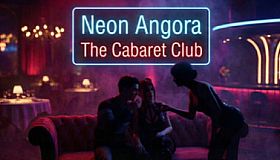 Neon Angora: The Cabaret Club