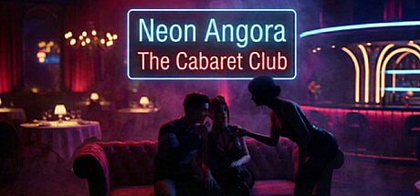 Neon Angora: The Cabaret Club Game