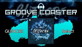 Groove Coaster - GLITHCRE