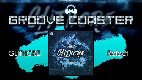Groove Coaster - GLITHCRE DLC