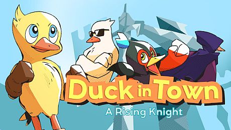 Duck in Town - A Rising Knight Game