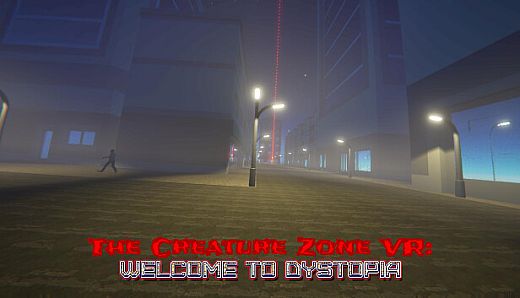 The Creature Zone VR: Welcome To Dystopia