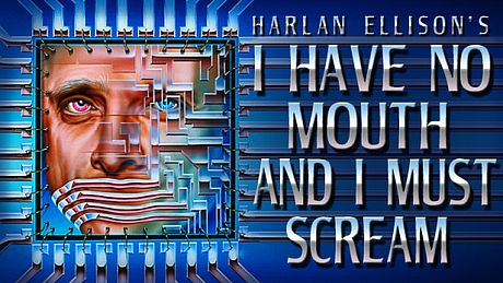 I Have No Mouth, and I Must Scream Game