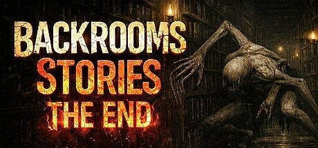 Backrooms Stories: The End Game