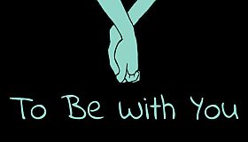 To Be With You
