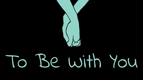 To Be With You Game