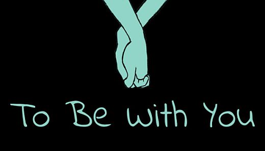To Be With You