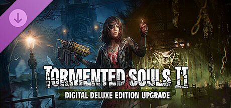 Tormented Souls 2 - Digital Deluxe Edition Upgrade