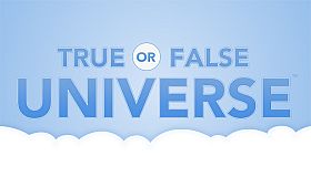 True or False Universe