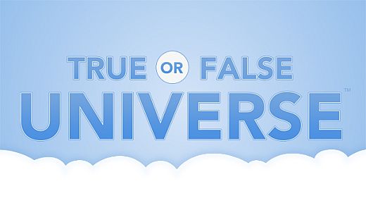 True or False Universe