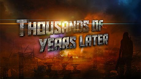 Thousands of Years Later Game