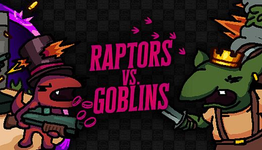 Raptors vs. Goblins