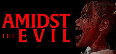 Amidst The Evil Game