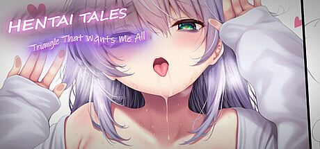 Hentai Tales: Triangle That Wants Me All