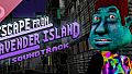 Escape From Lavender Island - Soundtrack