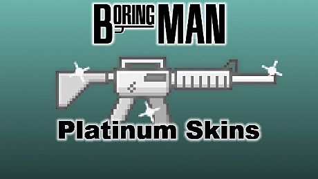 Boring Man: Platinum Weapon Skins DLC