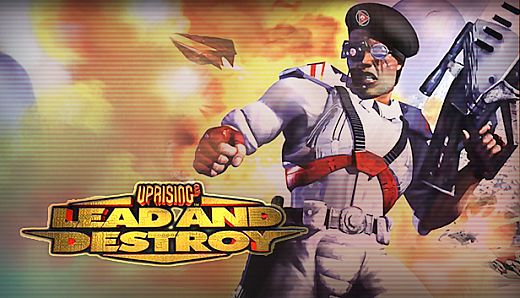 Uprising 2: Lead and Destroy
