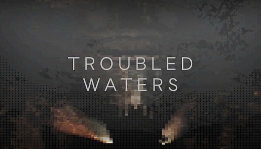 Troubled Waters