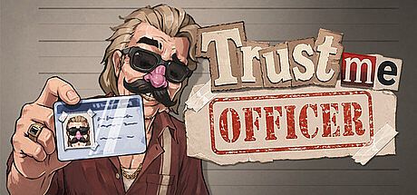 Trust me, Officer Game