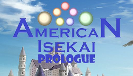 American Isekai Prologue