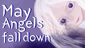 May Angels fall down