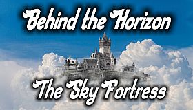 Behind the Horizon - The Sky Fortress