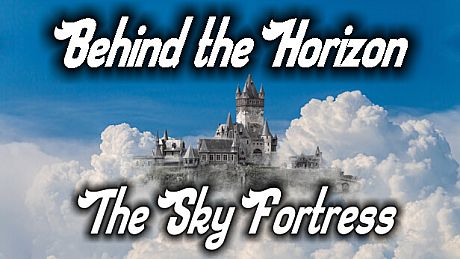 Behind the Horizon - The Sky Fortress DLC