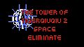 The Tower Of TigerQiuQiu 2 - Space Eliminate