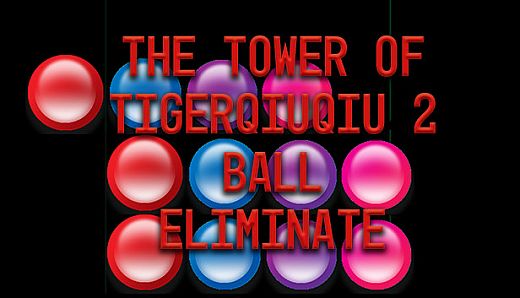 The Tower Of TigerQiuQiu 2 - Ball Eliminate