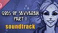 Gods of Savvarah | Part I Soundtrack