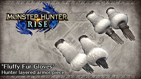 Monster Hunter Rise - "Fluffy Fur Gloves" Hunter layered armor piece DLC