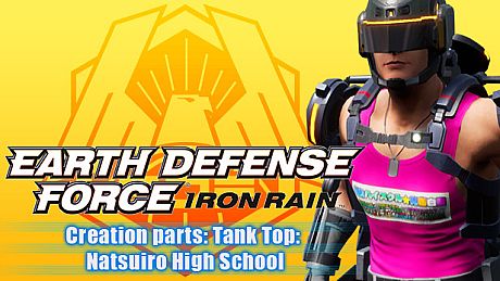 EARTH DEFENSE FORCE: IRON RAIN - Creation parts: Tank Top: Natsuiro High School DLC