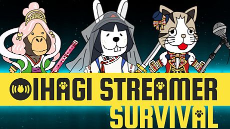OIHAGI STREAMER SURVIVAL Game