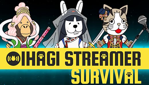 OIHAGI STREAMER SURVIVAL