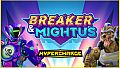 HYPERCHARGE: Unboxed Breaker & Mightus Pack