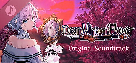 Dear Mirror Flower Soundtrack DLC