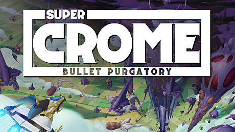 Super Crome: Bullet Purgatory Game