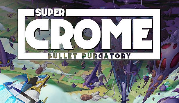 Buy Super Crome: Bullet Purgatory