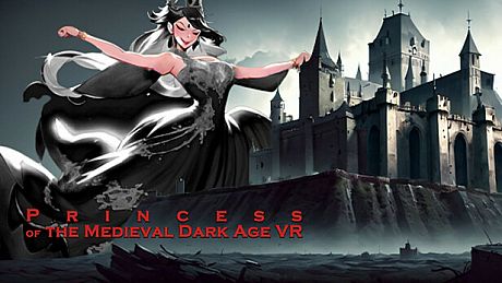 Princess of the Medieval Dark Age VR Game