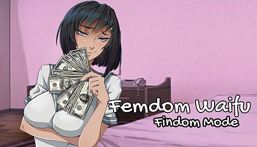 Femdom Waifu: Findom Mode