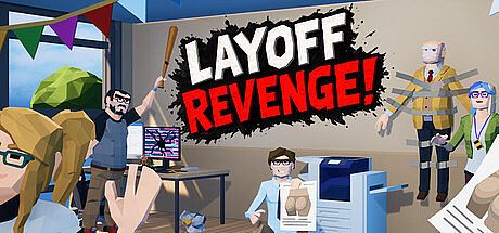 Layoff Revenge!