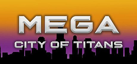 MEGA: City Of Titans Game