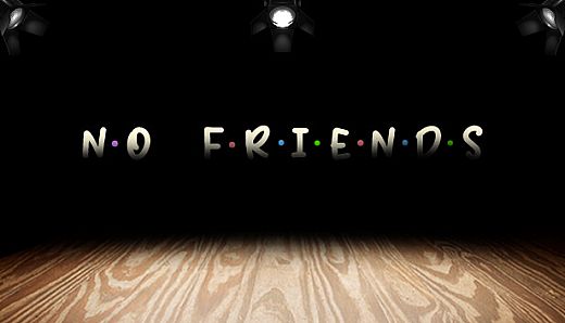 No Friends