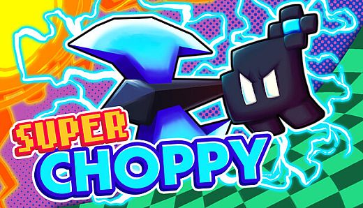 Super Choppy