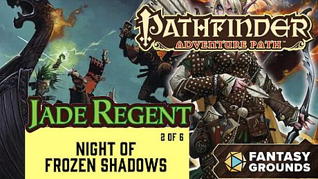 Fantasy Grounds - Pathfinder RPG - Jade Regent Adventure Path (2 of 6) - Night of Frozen Shadows DLC