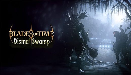 Blades of Time - Dismal Swamp DLC