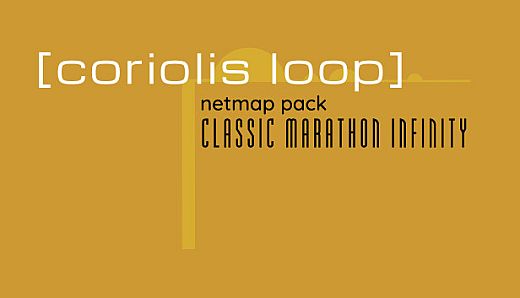 Classic Marathon Infinity - Coriolis Loop Netmap Pack
