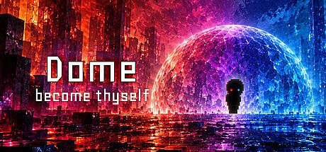 Dome: Become Thyself Game