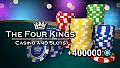 The Four Kings Casino and Slots - 400000 Chip Pack