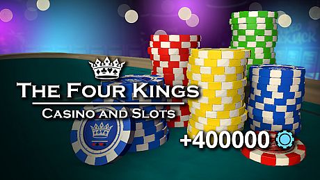 The Four Kings Casino and Slots - 400,000 Chip Pack